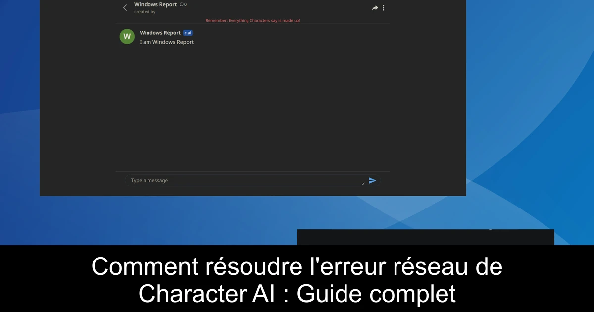 Comment résoudre l'erreur réseau de Character AI : Guide complet
