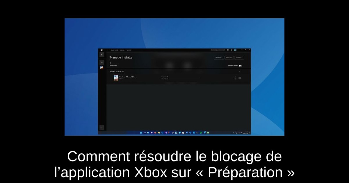 Comment résoudre le blocage de l’application Xbox sur « Préparation »