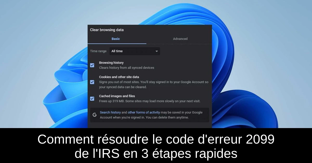 Comment résoudre le code d'erreur 2099 de l'IRS en 3 étapes rapides