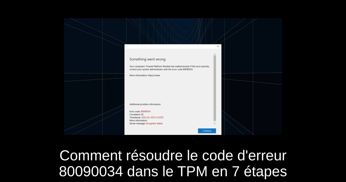 Comment résoudre le code d'erreur 80090034 dans le TPM en 7 étapes