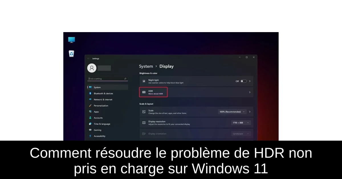Comment résoudre le problème de HDR non pris en charge sur Windows 11
