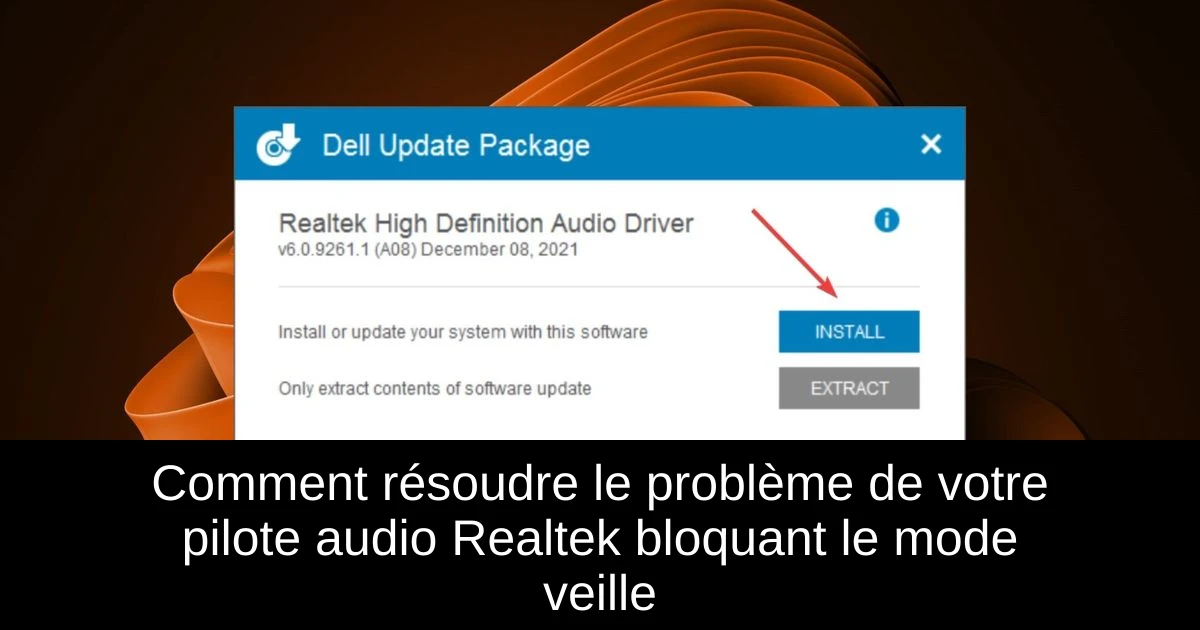 Comment résoudre le problème de votre pilote audio Realtek bloquant le mode veille