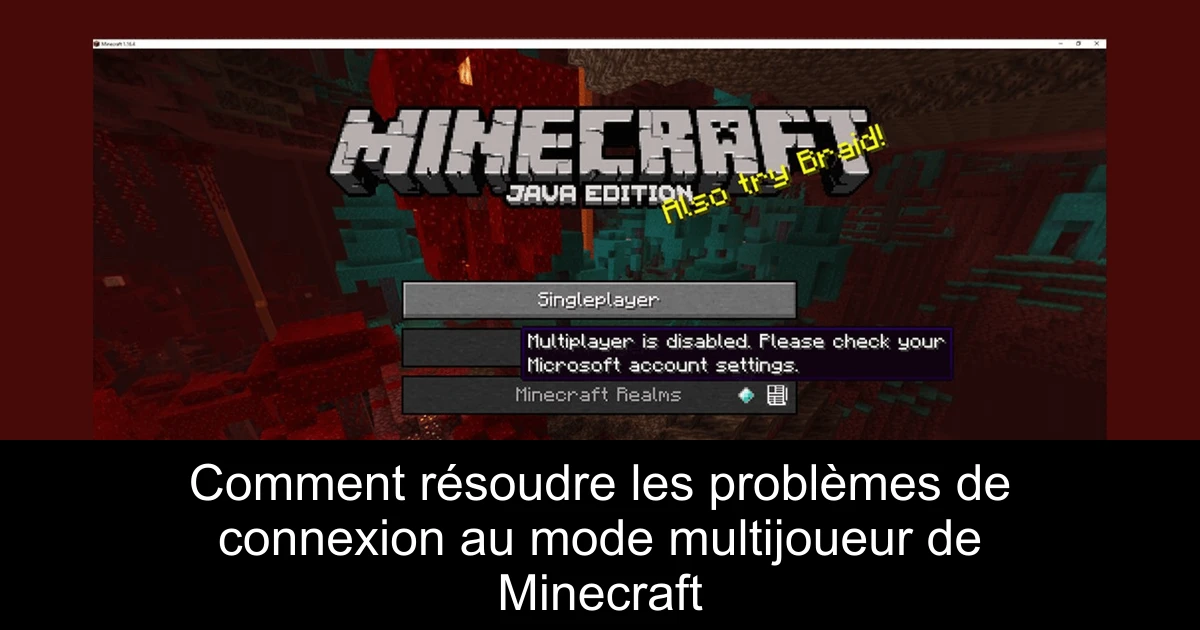 Comment résoudre les problèmes de connexion au mode multijoueur de Minecraft