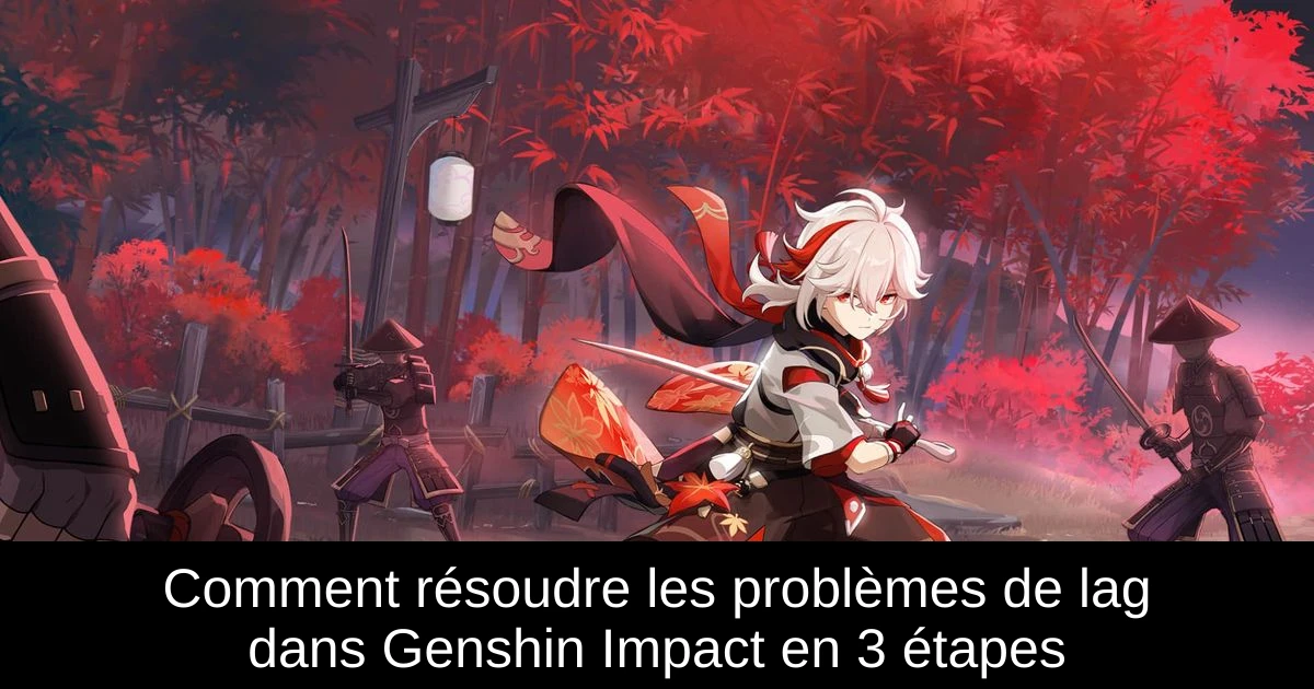 Comment résoudre les problèmes de lag dans Genshin Impact en 3 étapes