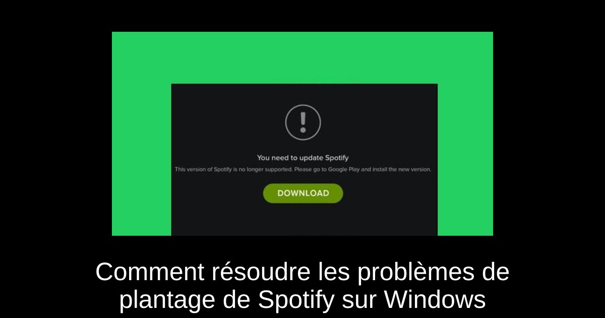 Comment résoudre les problèmes de plantage de Spotify sur Windows