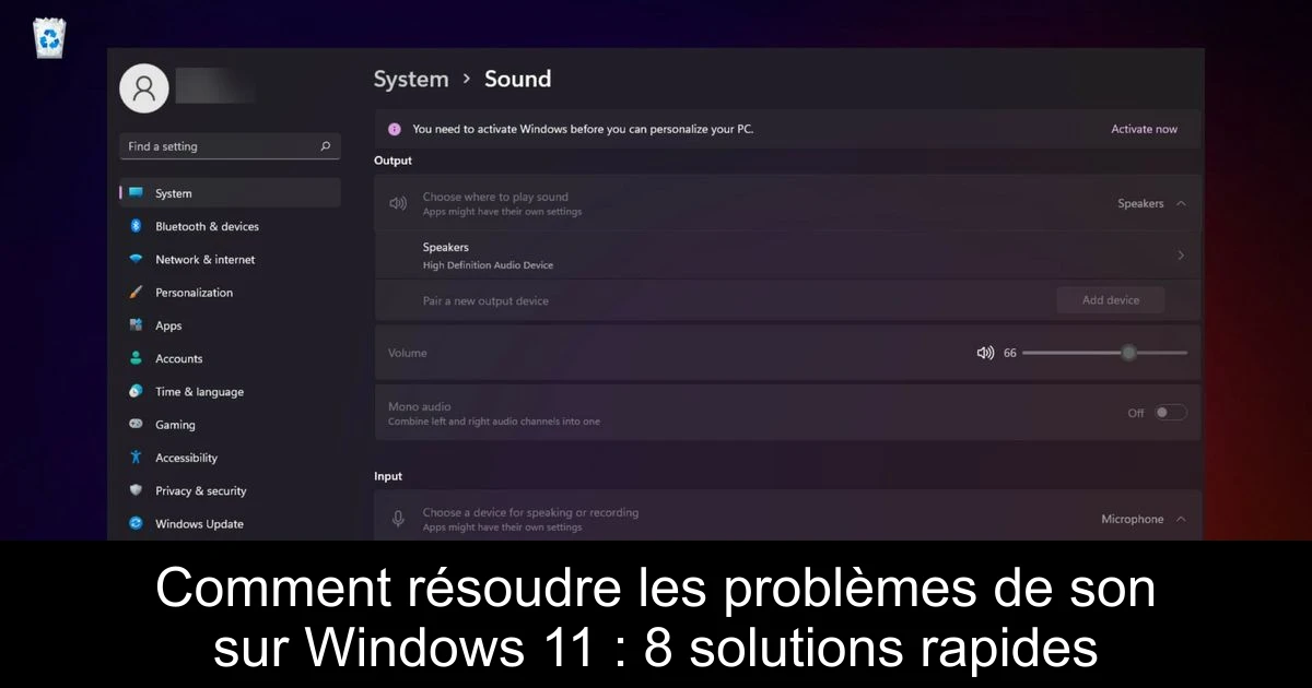 Comment résoudre les problèmes de son sur Windows 11 : 8 solutions rapides
