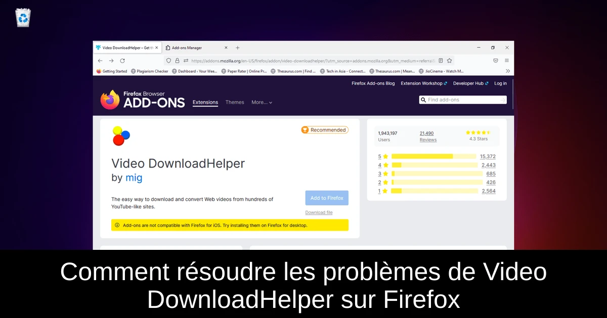 Comment résoudre les problèmes de Video DownloadHelper sur Firefox
