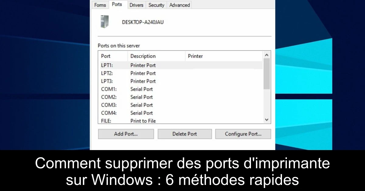 Comment supprimer des ports d'imprimante sur Windows : 6 méthodes rapides