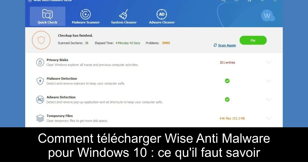 Comment télécharger Wise Anti Malware pour Windows 10 : ce qu'il faut savoir
