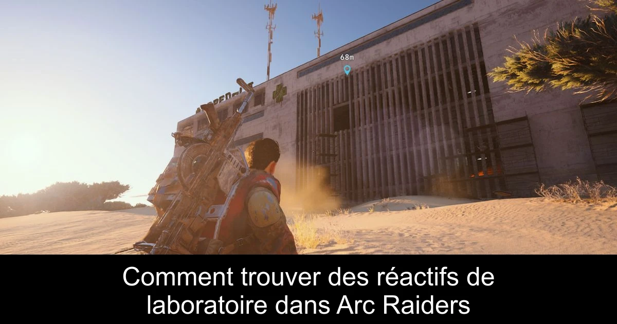 Comment trouver des réactifs de laboratoire dans Arc Raiders