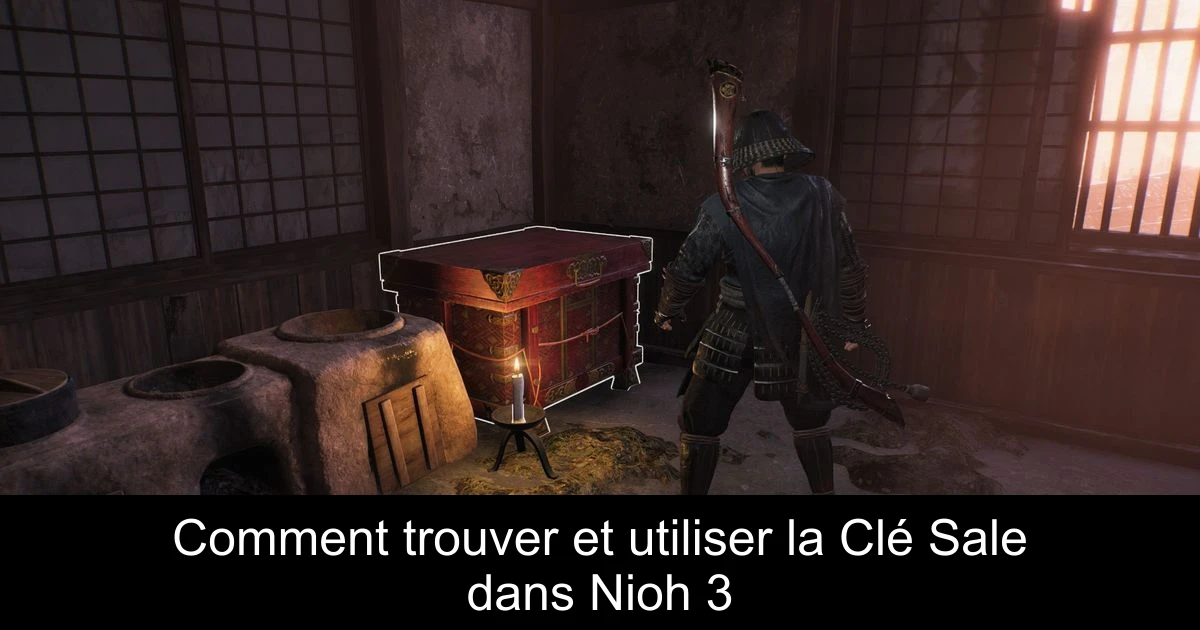 Comment trouver et utiliser la Clé Sale dans Nioh 3
