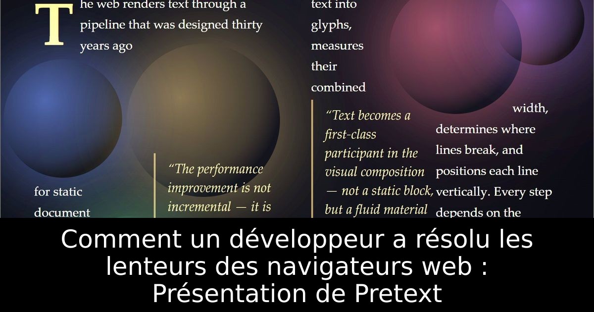 Comment un développeur a résolu les lenteurs des navigateurs web : Présentation de Pretext