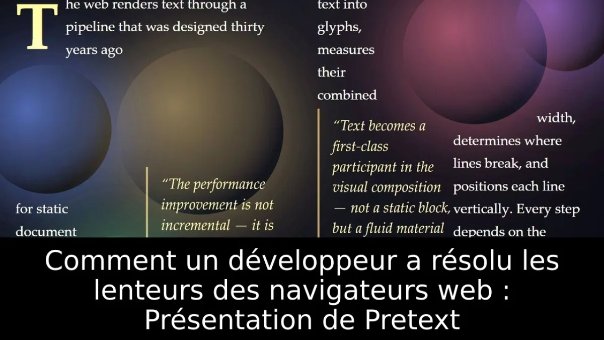 Comment un développeur a résolu les lenteurs des navigateurs web : Présentation de Pretext