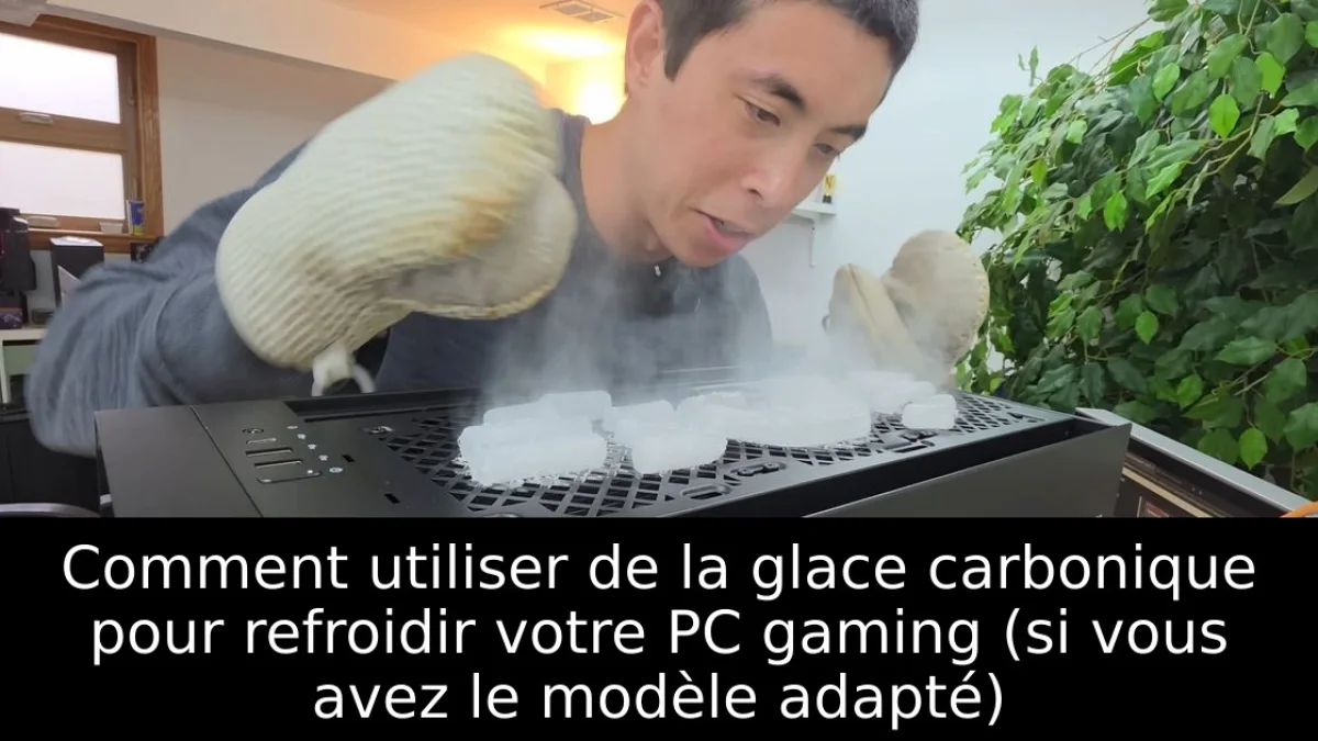 Comment utiliser de la glace carbonique pour refroidir votre PC gaming (si vous avez le modèle adapté)