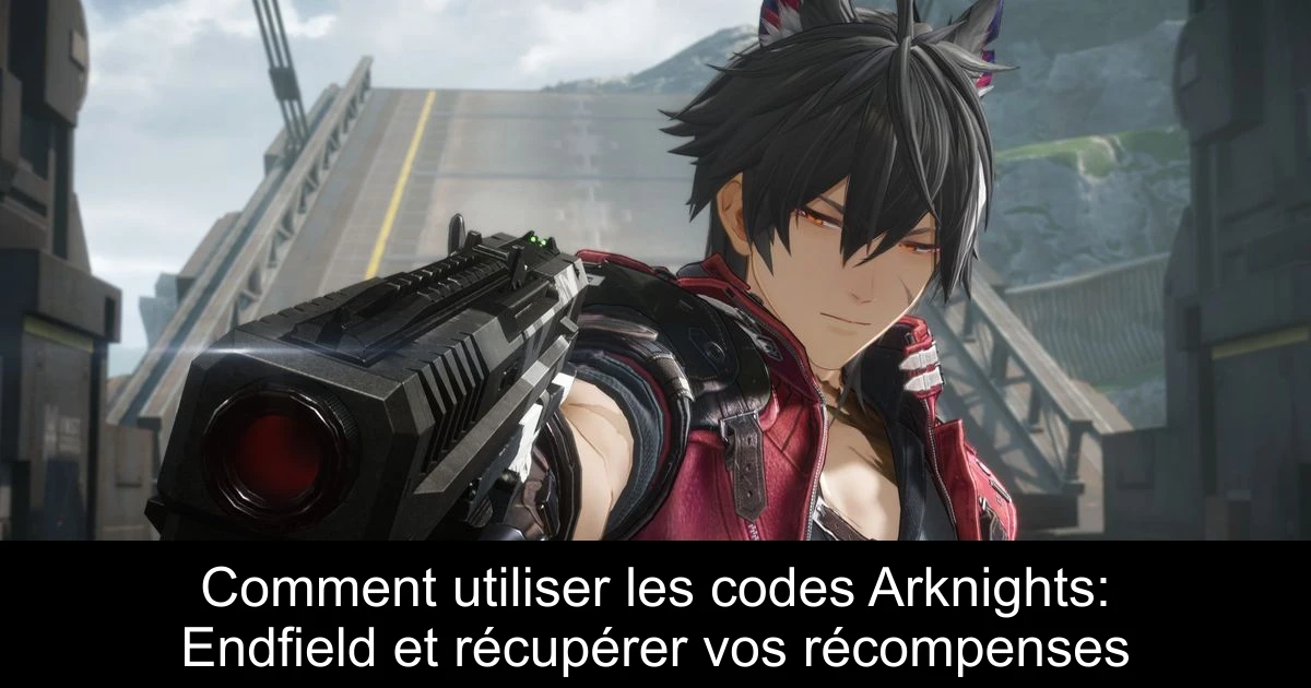 Comment utiliser les codes Arknights: Endfield et récupérer vos récompenses