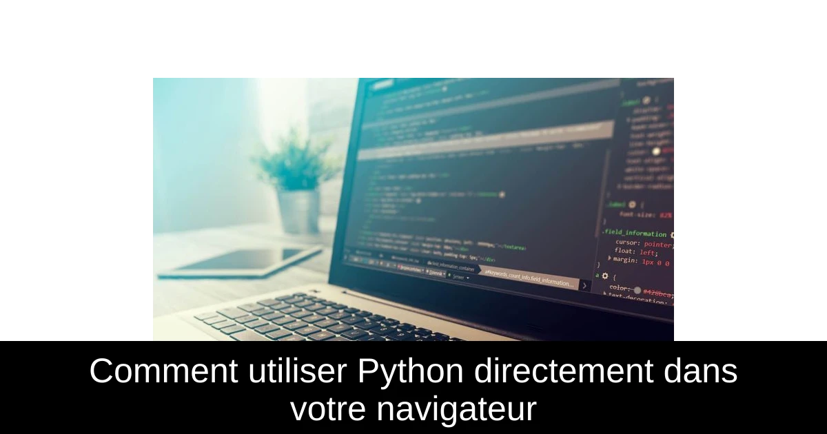 Comment utiliser Python directement dans votre navigateur