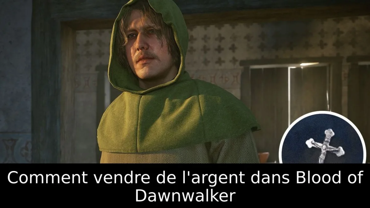 Receleur d'argent : où vendre les objets en argent dans The Blood of Dawnwalker ?