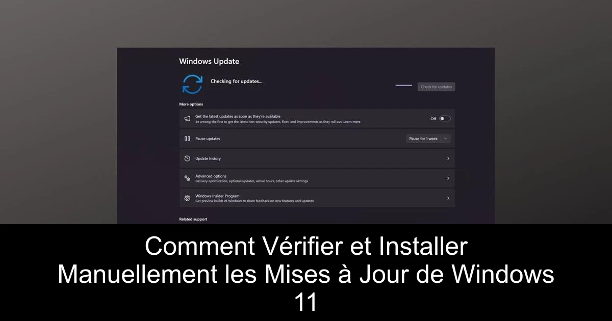 Comment Vérifier et Installer Manuellement les Mises à Jour de Windows 11