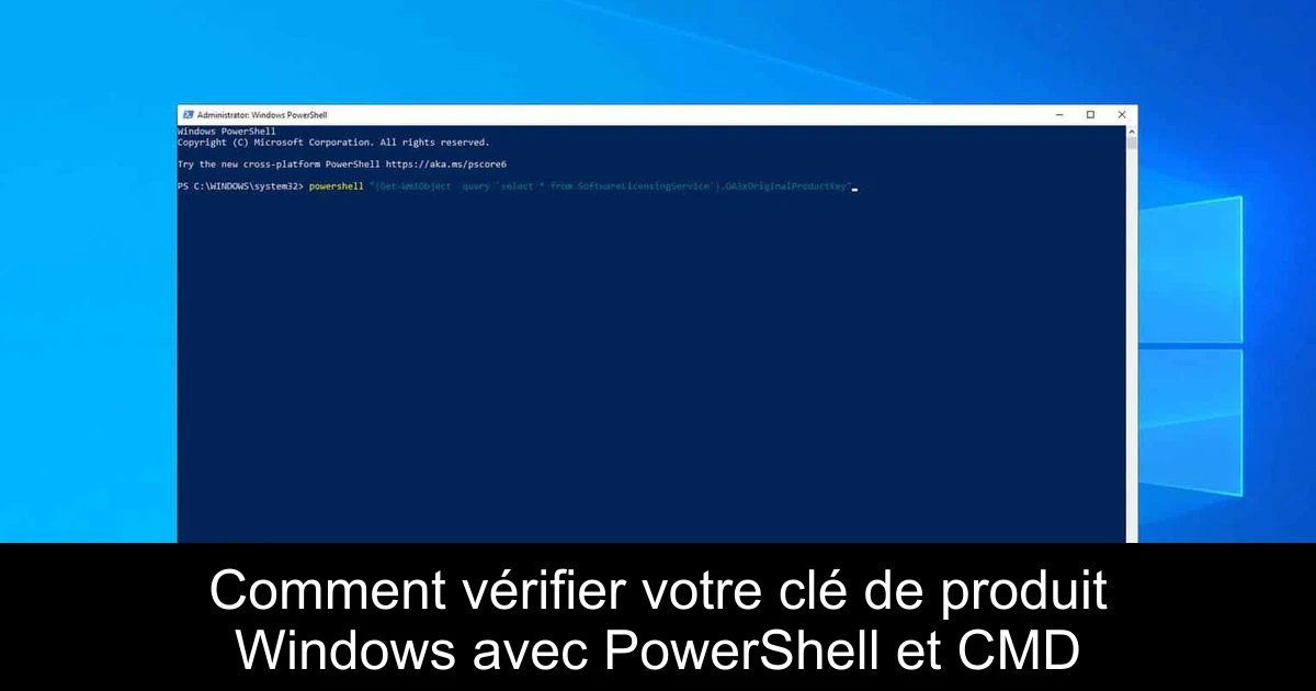 Comment vérifier votre clé de produit Windows avec PowerShell et CMD