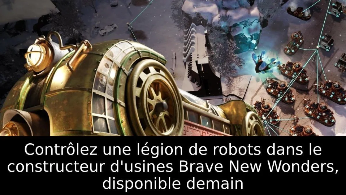Contrôlez une légion de robots dans le constructeur d'usines Brave New Wonders, disponible demain