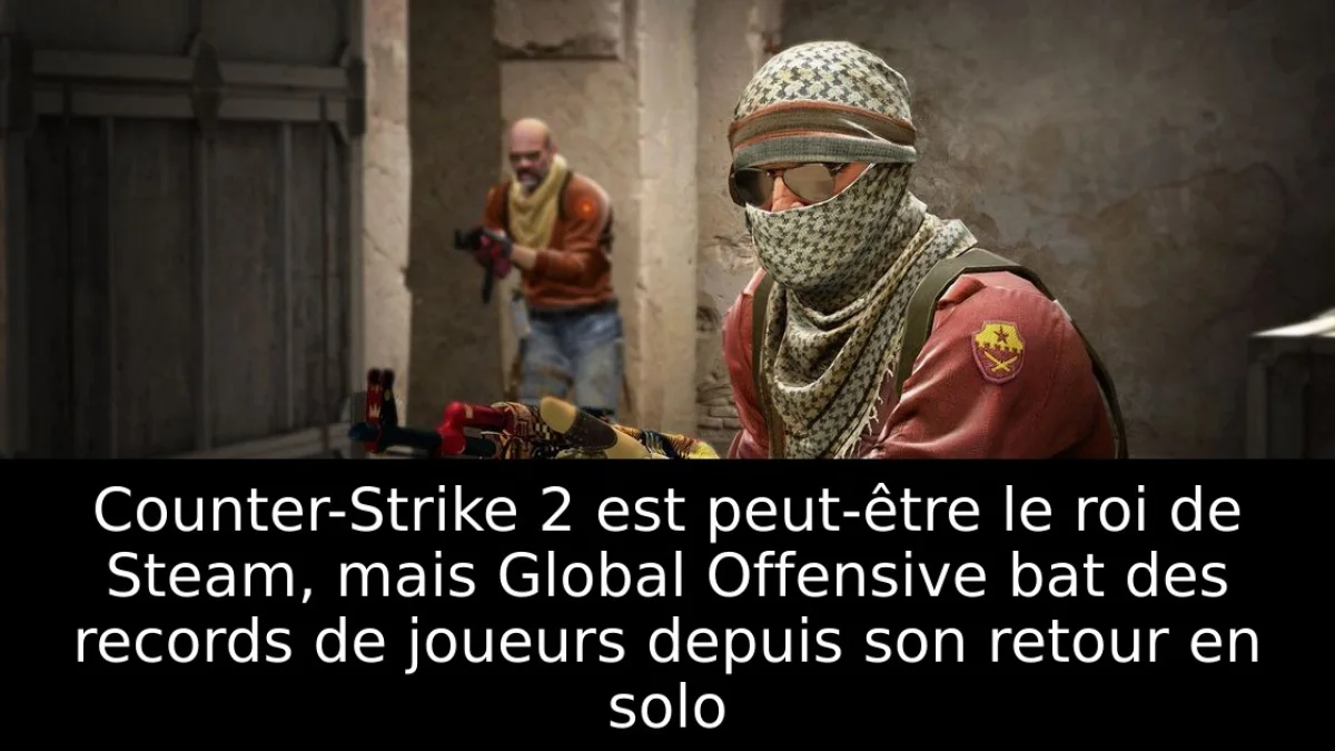 Counter-Strike 2 est peut-être le roi de Steam, mais Global Offensive bat des records de joueurs depuis son retour en solo