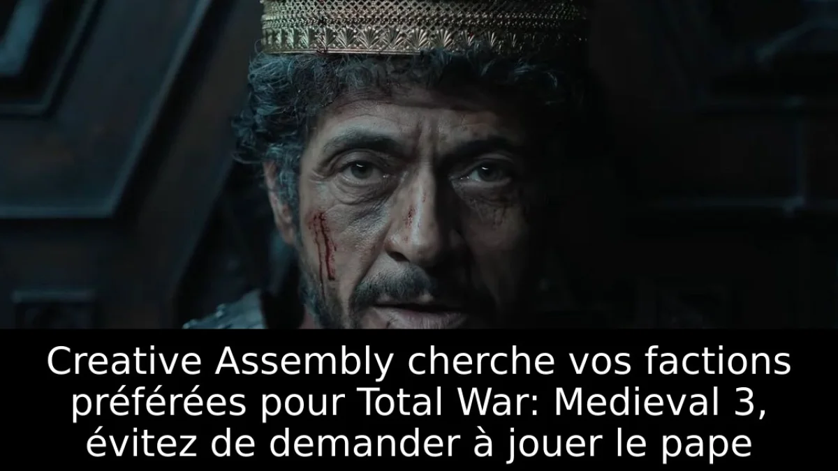 Creative Assembly cherche vos factions préférées pour Total War: Medieval 3, évitez de demander à jouer le pape