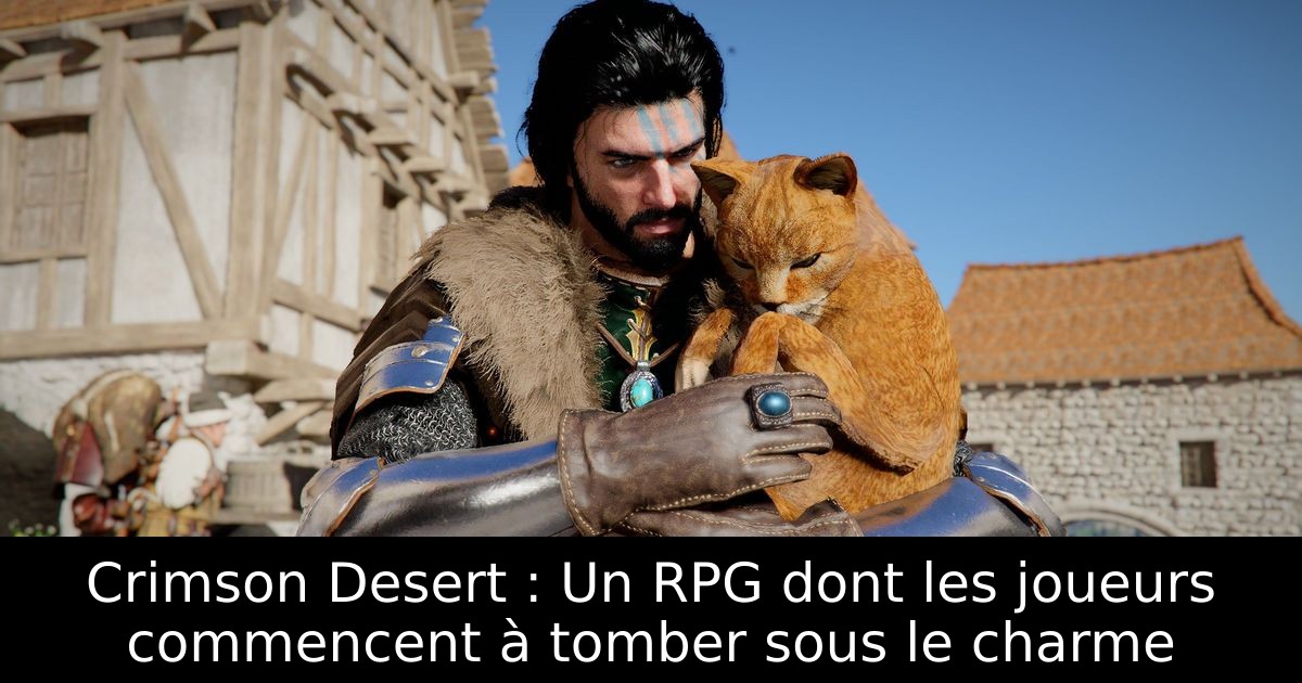 Crimson Desert : Un RPG dont les joueurs commencent à tomber sous le charme