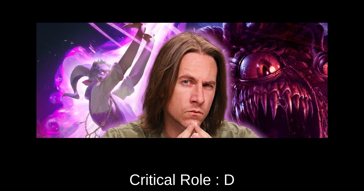 Critical Role : D&D ou Daggerheart pour la Campagne 4 ?