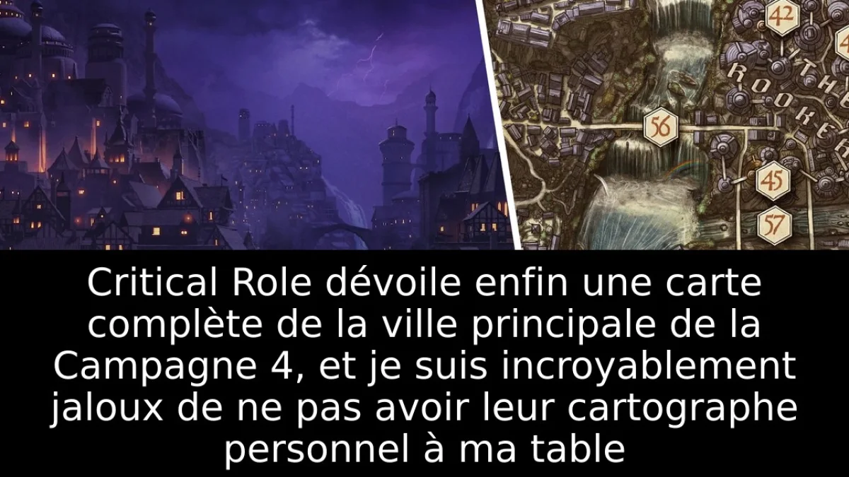 Critical Role dévoile enfin une carte complète de la ville principale de la Campagne 4, et je suis incroyablement jaloux de ne pas avoir leur cartographe personnel à ma table