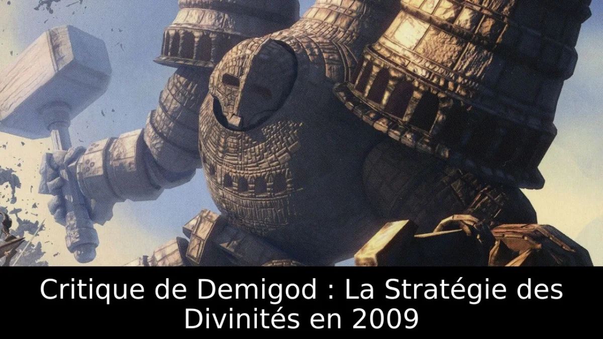 Critique de Demigod : La Stratégie des Divinités en 2009