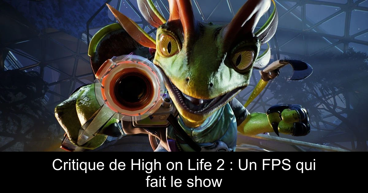Critique de High on Life 2 : Un FPS qui fait le show