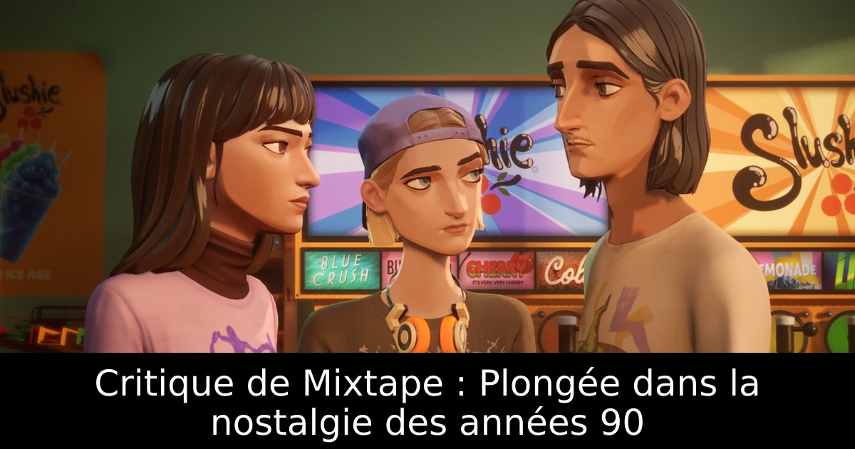 Critique de Mixtape : Plongée dans la nostalgie des années 90