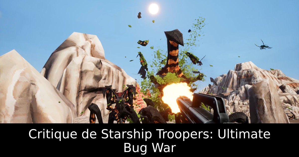 Critique de Starship Troopers: Ultimate Bug War