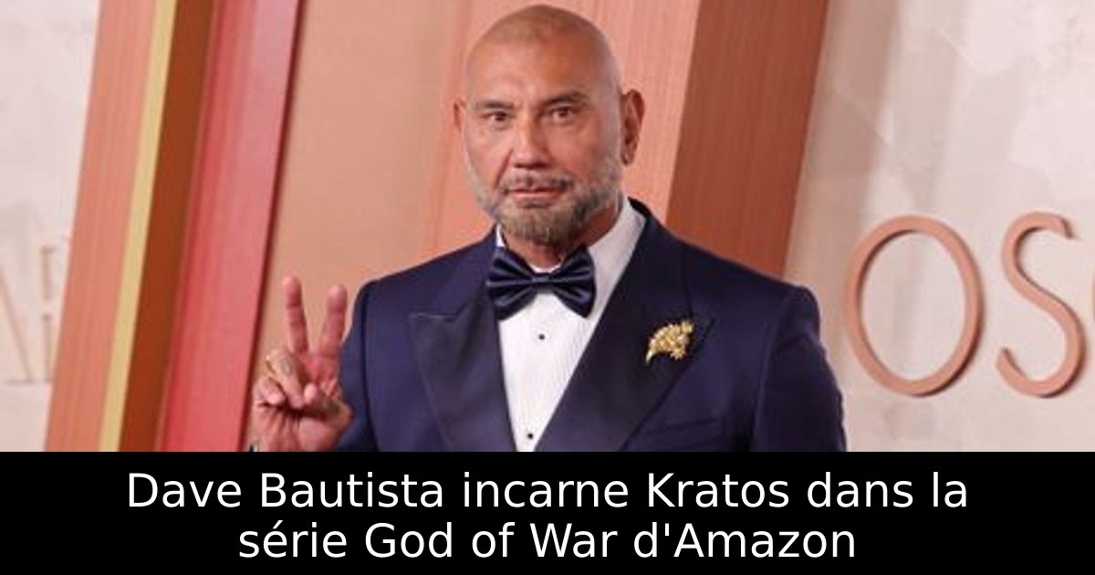 Dave Bautista incarne Kratos dans la série God of War d'Amazon