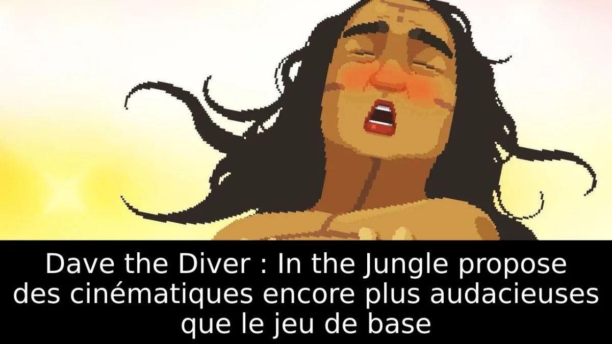 Dave the Diver : In the Jungle propose des cinématiques encore plus audacieuses que le jeu de base
