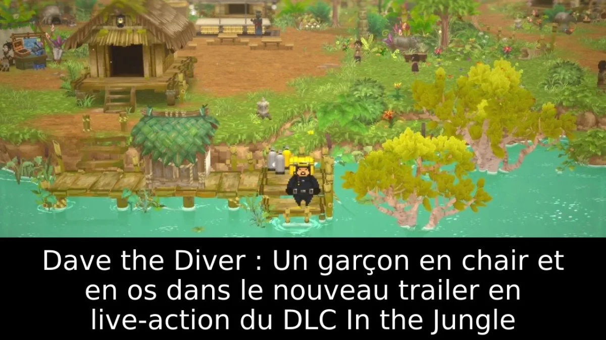 Dave the Diver : Un garçon en chair et en os dans le nouveau trailer en live-action du DLC In the Jungle