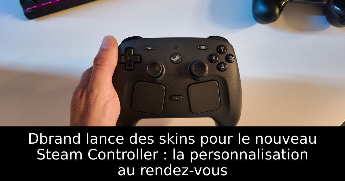 Dbrand lance des skins pour le nouveau Steam Controller : la personnalisation au rendez-vous