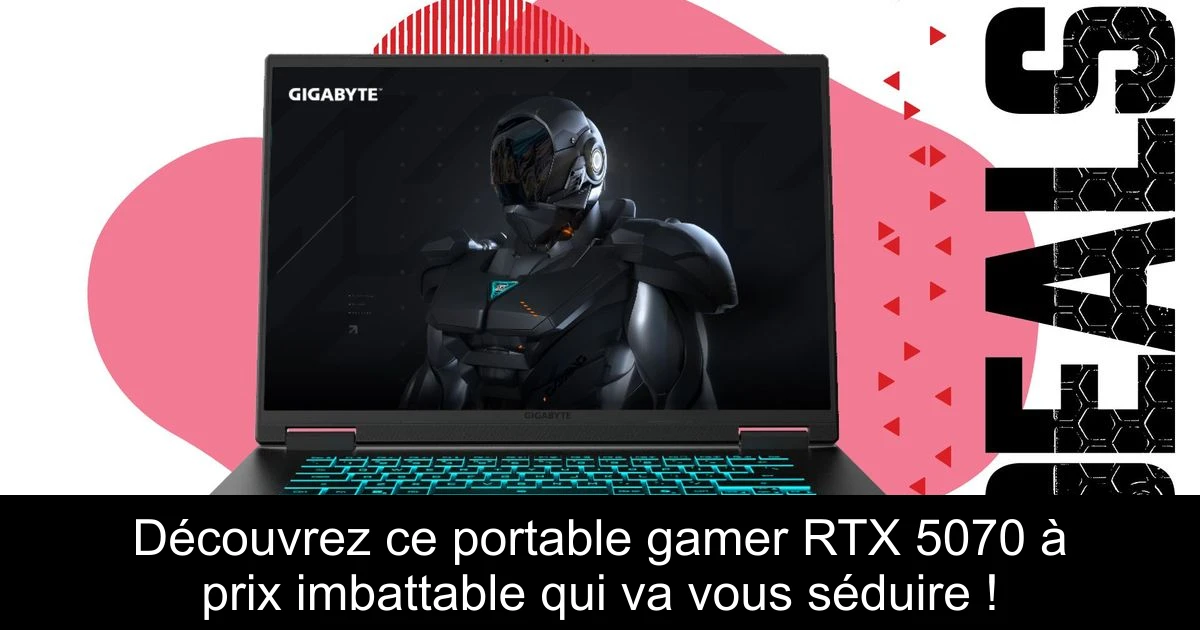 Découvrez ce portable gamer RTX 5070 à prix imbattable qui va vous séduire !