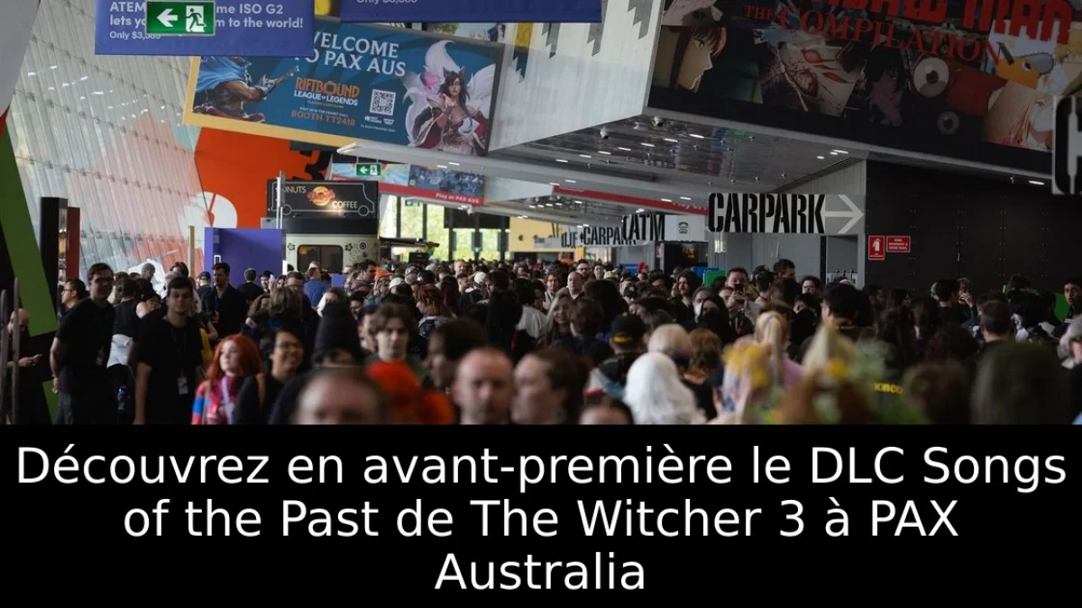 Découvrez en avant-première le DLC Songs of the Past de The Witcher 3 à PAX Australia