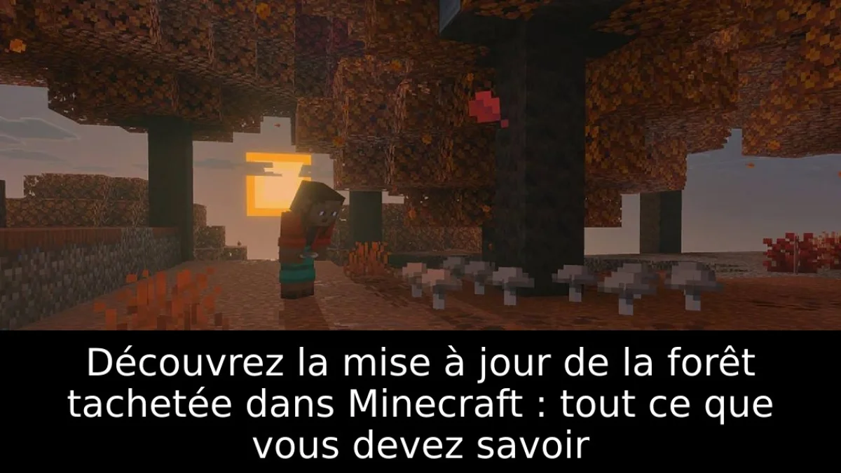 Découvrez la mise à jour de la forêt tachetée dans Minecraft : tout ce que vous devez savoir