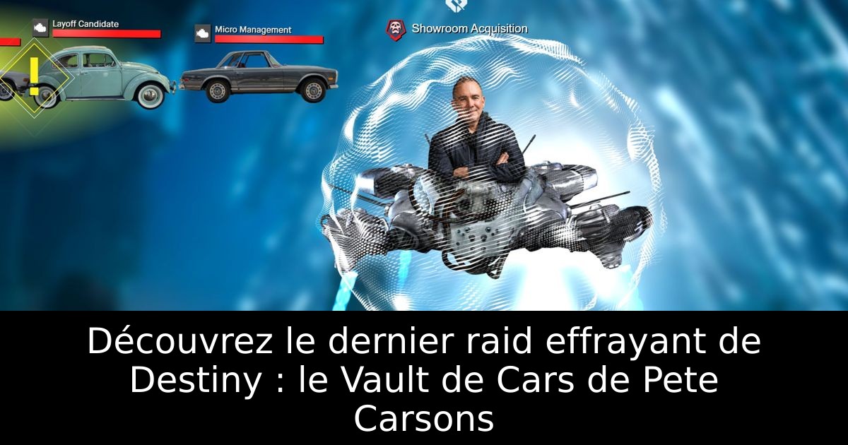 Découvrez le dernier raid effrayant de Destiny : le Vault de Cars de Pete Carsons