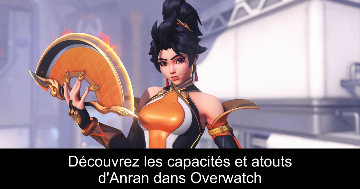 Découvrez les capacités et atouts d'Anran dans Overwatch