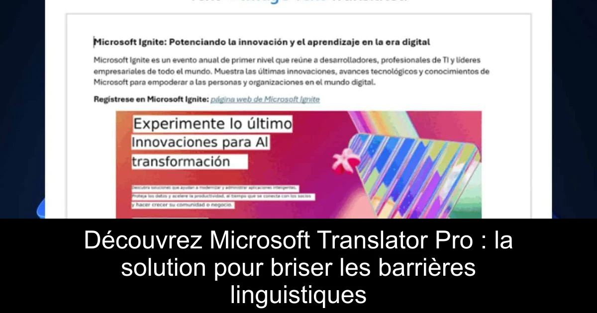 Découvrez Microsoft Translator Pro : la solution pour briser les barrières linguistiques