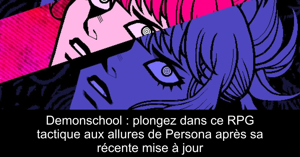 Demonschool : plongez dans ce RPG tactique aux allures de Persona après sa récente mise à jour