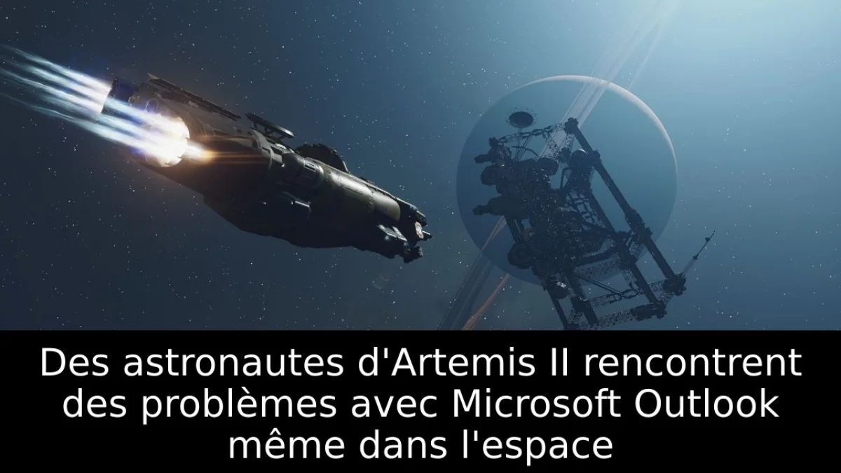 Des astronautes d'Artemis II rencontrent des problèmes avec Microsoft Outlook même dans l'espace