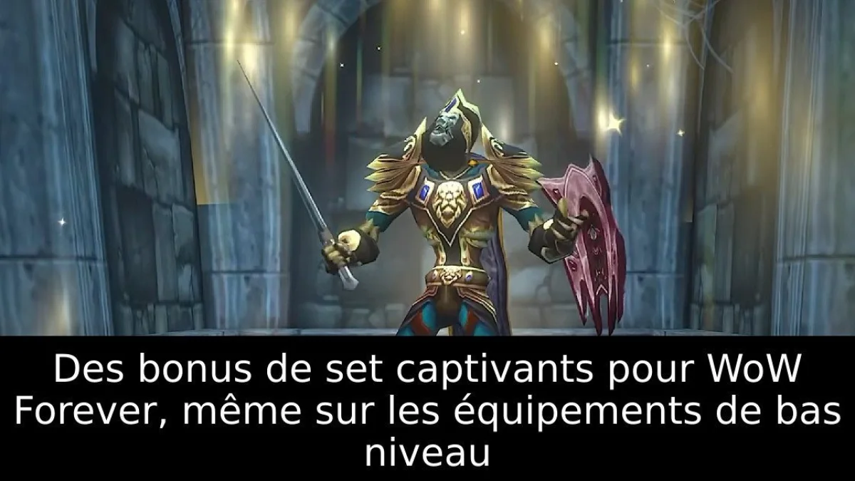 Des bonus de set captivants pour WoW Forever, même sur les équipements de bas niveau