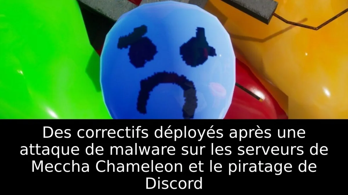 Des correctifs déployés après une attaque de malware sur les serveurs de Meccha Chameleon et le piratage de Discord