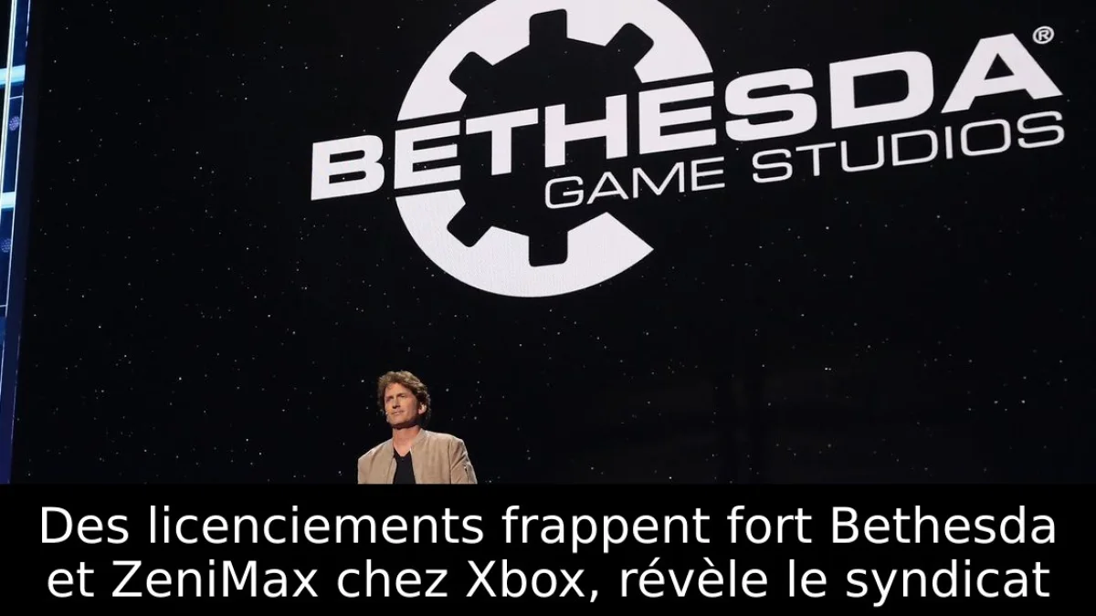 Des licenciements frappent fort Bethesda et ZeniMax chez Xbox, révèle le syndicat