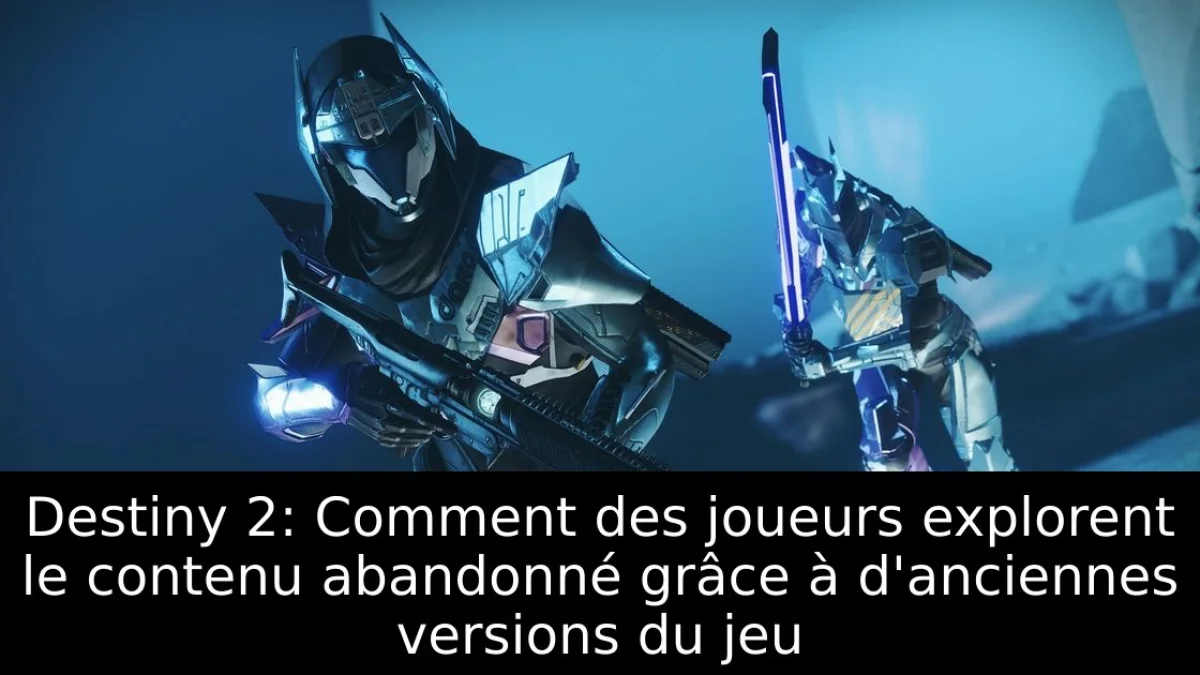 Destiny 2: Comment des joueurs explorent le contenu abandonné grâce à d'anciennes versions du jeu