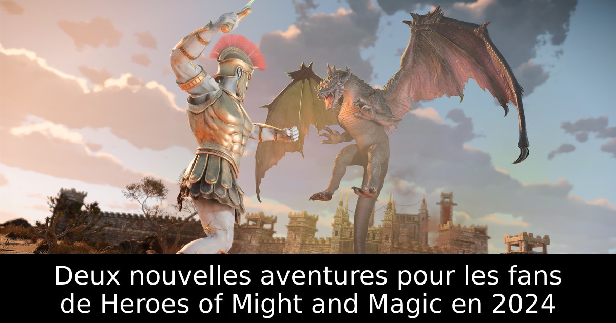 Deux nouvelles aventures pour les fans de Heroes of Might and Magic en 2024